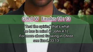 G R O W Exodus 18 : 13 (Growing in Christ)