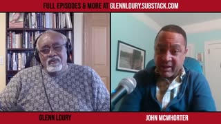 The Truth about George Floyd's Death | Glenn Loury & John McWhorter