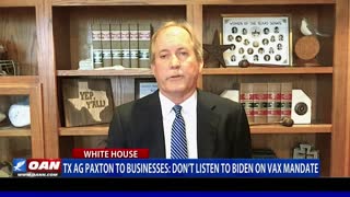 Texas AG Paxton to businesses: Don’t listen to Biden on vaccine mandate