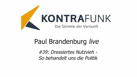 Paul Brandenburg live #39: Dressiertes Nutzvieh - So behandelt uns die Politik
