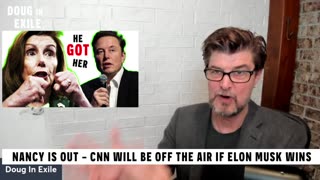 240318 Nancy Is Out - CNN Will Be Off The Air If Elon Musk Wins.mp4