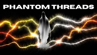 Phantom Threads
