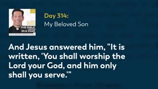 Day 314: My Beloved Son — The Bible in a Year (with Fr. Mike Schmitz)
