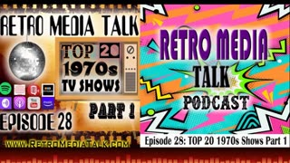TOP 20 1970s TV SHOWS Part 1 - Episode 28 : Retro Media Talk | Podcast