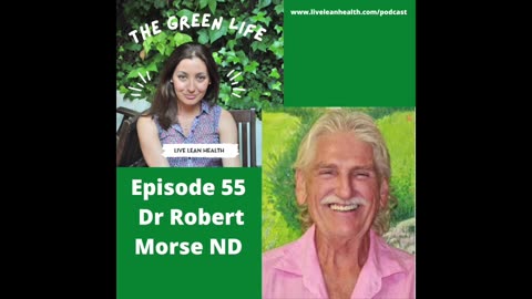 The Green Life - Dr. Morse Interview Feb 2023
