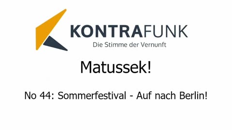 Matussek! - Folge 44: Sommerfestival - Auf nach Berlin!