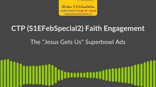 "Jesus Gets Us" Ad - Good, Bad, In-Different?!?! 20240221 S1EFebSpecial2 Soundbite