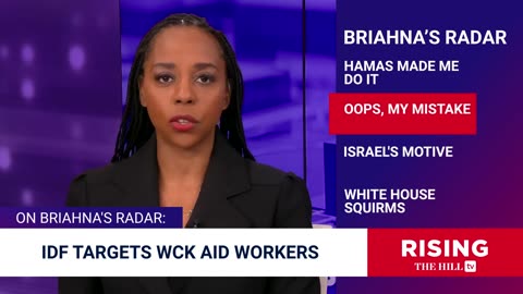ISRAEL KILLS 7 Foreign Aid Workers:Targeted SLAUGHTER or 'ACCIDENT'? THETRUTH: Briahna Joy Gray