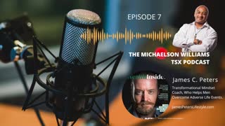 The Michaelson Williams TSX Podcast Episode 7 w/ James Peters