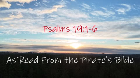 Reading Psalms 19:1-6 from the Pirate's Bible