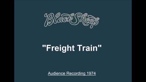 Black Sheep - Freight Train (Live in Buffalo, New York1974) Audience