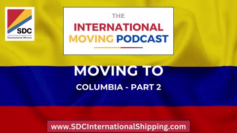 Moving Internationally to Columbia - Part 2