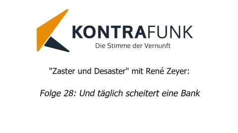 Zaster und Desaster mit René Zeyer - Folge 28: Und täglich scheitert eine Bank