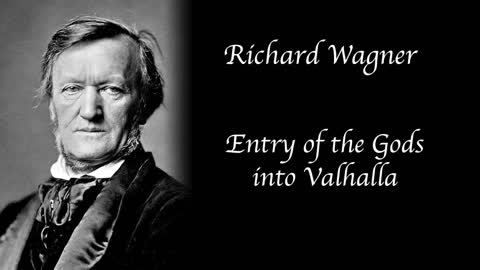 Richard Wagner - Entry of the Gods into Valhalla