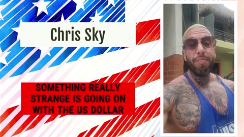 Chris Sky: Something STRANGE is Happening with the US Dollar!