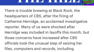 NEWSFLASH - CBS has fired Catherine Herridge and seized all of her Files,