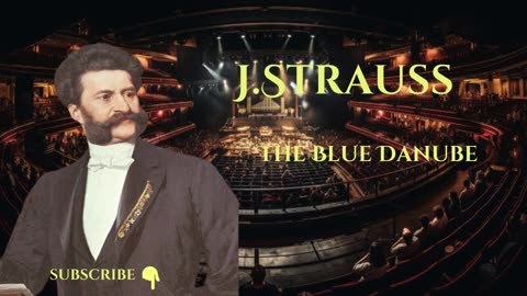 Johann Strauss | The Blue Danube Waltz | Johann Strauss's Enchanting Masterpiece