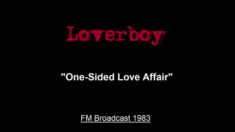 Loverboy - One Sided Love Affair (Live in La crosse, Wisconcin 1983) FM Broadcast