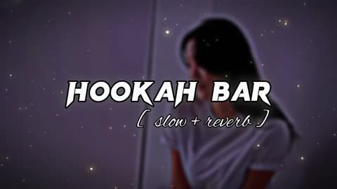 Hookah slow reverb