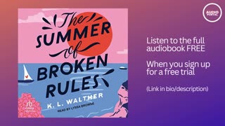 The Summer of Broken Rules Audiobook Summary K L Walther