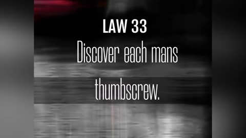 Law 33: Discover Each Man’s Thumbscrew (48 Laws of Power)