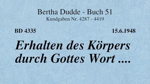 BD 4335 - ERHALTEN DES KÖRPERS DURCH GOTTES WORT ....