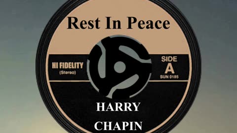 R.I.P. HARRY CHAPIN