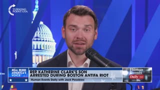 Jack Posobiec: Child of Democrat House Minority Whip Katherine M. Clark got arrested for assaulting a cop during Boston Antifa event