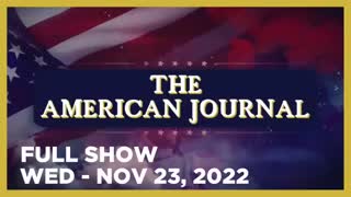 AMERICAN JOURNAL FULL SHOW 11_23_22 Wednesday THANKSGIVING - BEST OF SHOW