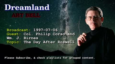 Dreamland with Art Bell - Col. Philip Corso and Wm. J. Birnes - The Day After Roswell-1997-07-06