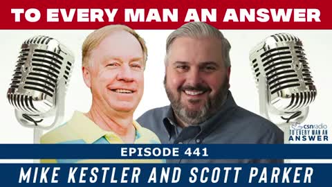 Episode 441 - Scott Parker and Mike Kestler on To Every Man an Answer