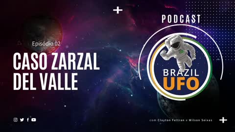 E02 Brazil UFO - Ep 002 - Caso Zarzal Del Valle