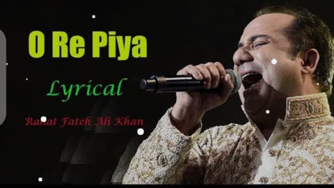 O Re Piya Rahat Fatah Ali Khan song new TikTok Trending Song