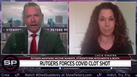 Rutgers Maintains Vaccine Mandate: Forces CLOT SHOT On Students Risking Sudden Death