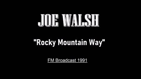 Joe Walsh - Rocky Mountain Way (Live in Los Angeles 1991) FM Broadcast