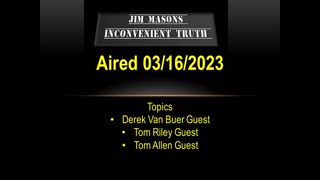 Jim Mason's Inconvenient Truth 03/16/2023