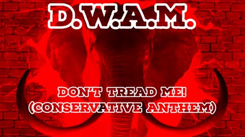 Don't Tread On Me (Conservative Anthem)