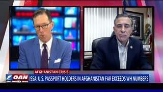 Rep. Issa: U.S. passport holders in Afghanistan far exceeds White House numbers
