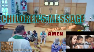 2023 08 20 Aug 20th Children's Message Trinity Lutheran Sauk Rapids MN