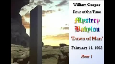 BILL COOPER MYSTERY BABYLON SERIES HOUR 1 OF 42 - DAWN OF MAN