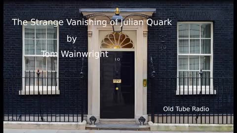 The Strange Vanishing of Julian Quark by Tom Wainwright