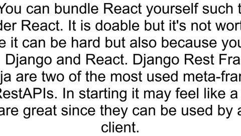 Is there a method of integrating React and Django without implementing a Django RESTful API