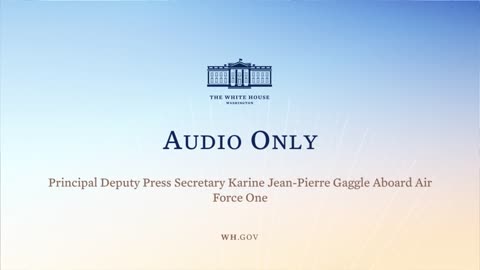 1-28-22 Principal Deputy Press Secretary Karine Jean-Pierre Gaggle Aboard Air Force One