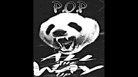 Panda/All The Way Up (Remix) P.O.P EL PAPI