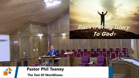 Pastor Phil Teaney // The Test Of Worldliness