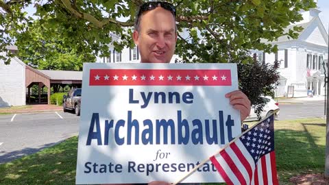 I support Lynne Archambault for State representative.
