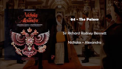 04 The Palace - Richard Rodney Bennett - Nicholas and Alexandra Soundtrack -1971