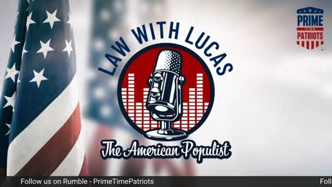 October Term Begins - Law with Lucas "The American Populist"