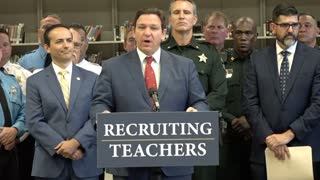 Gov. Ron DeSantis says that in addition to recruiting retired veterans into teaching, Florida also wants to help first responders "bring their leadership and wisdom into the classroom."