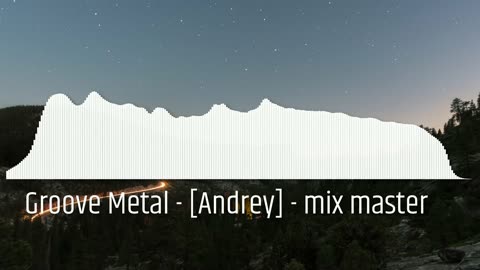 Groove Metal - [Andrey] - mix master